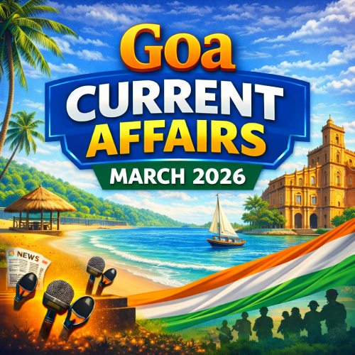 Goa Current Affairs March 2026